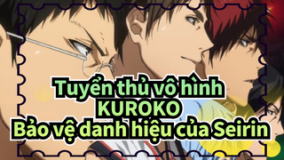 Tuyển thủ vô hình KUROKO|【Sử thi MAD】Bảo vệ danh hiệu của Seirin_1