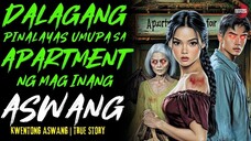DALAGANG UMUPA NG MURANG APARTMENT SA BARYO NG ASWANG Kwentong Aswang | True Story | 11-10-2025