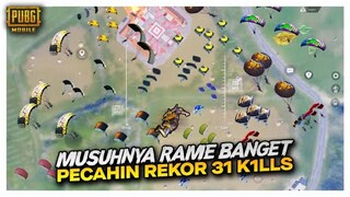 PECAHIN REKOR 31 K1LLS MUSUHNYA RAME BANGET , PERANG TERUS SAMPAI GA DIKASIH NAFAS !! - PUBG MOBILE