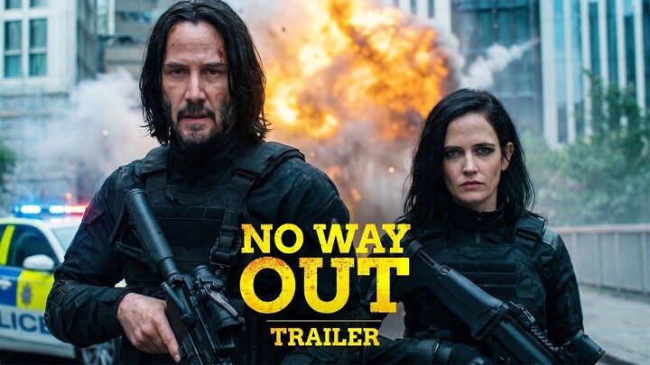 NO WAY OUT - Fan Concept Trailer - Keanu Reeves, Eva Green - 2026 Movie Trailers