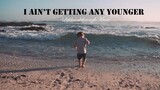 I Ain't Getting Any Younger by Lifebreakthrough Music