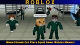 When Stronk Cat Plays Squid Game (Roblox Memes) #2