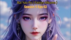 E02 Bai Yao S5