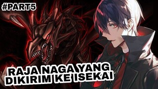 RAJA NAGA KEMATIAN DIKIRIM KE ISEKAI PART 5