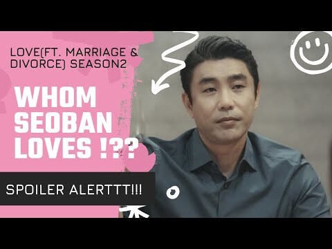 Whom SEOBAN LOVES ? #SPOILERalert [CC for SUBTITLES] | Love ft. Marriage and Divorce Season 2