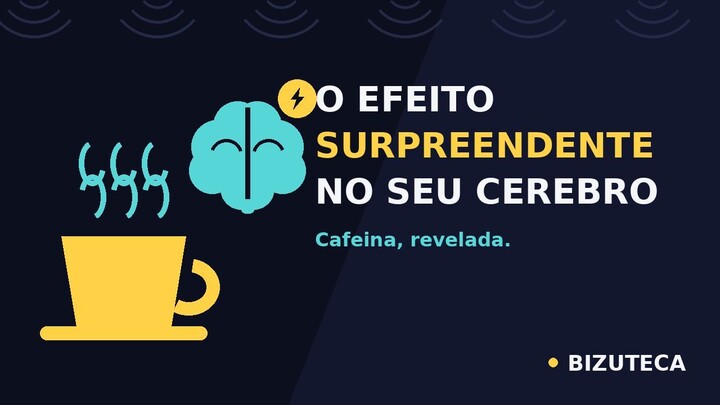 Cafeína_ O Efeito Surpreendente no Seu Cérebro Revelado!