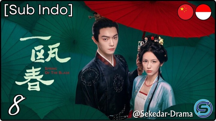 💫[Sub Indo] ☬S͎p͎r͎i͎n͎g͎ ͎o͎f͎ ͎t͎h͎e͎ ͎B͎l͎a͎d͎e͎ – Eps. 08 (2026)
