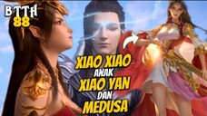 DETIK-DETIK KELAHIRAN XIAO ΧΙΑΟ ΑΝΑΚ XIAO YAN DAN MEDUSA - ALUR CERITA Battle Throught The Heaven 88