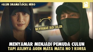 ( Part 1 ) Menyamar Jadi Pria Culu Demi Balas Dendam !! ALUR CERITA DRAMA LOCAL HERO