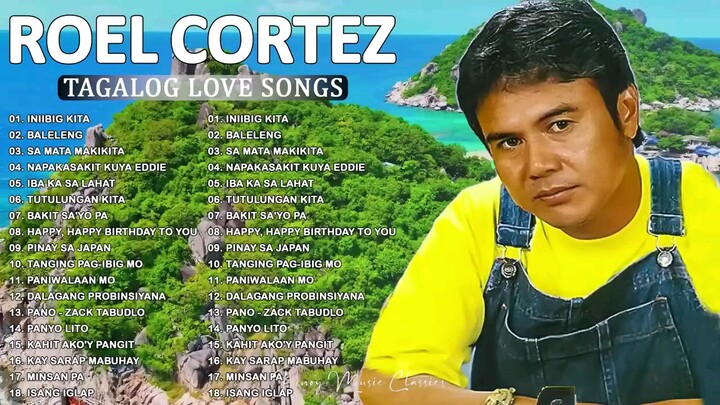 Best of Roel Cortez - Tagalog Love songs