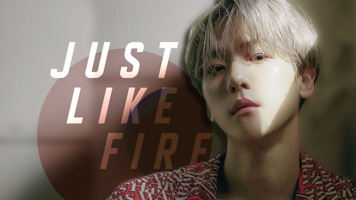 【Byun Baekhyun】- Just like fire Versi Baru