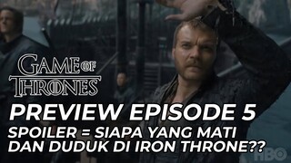 Bahas Preview Episode 5 dan Spoiler - Game of Thrones Indonesia