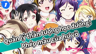 Quản lý thần tượng học đường!|Phép màu của hư vô_1