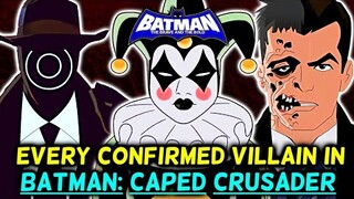 Every Villain Confirmed In Batman Caped Crusader Animated Series - Explored