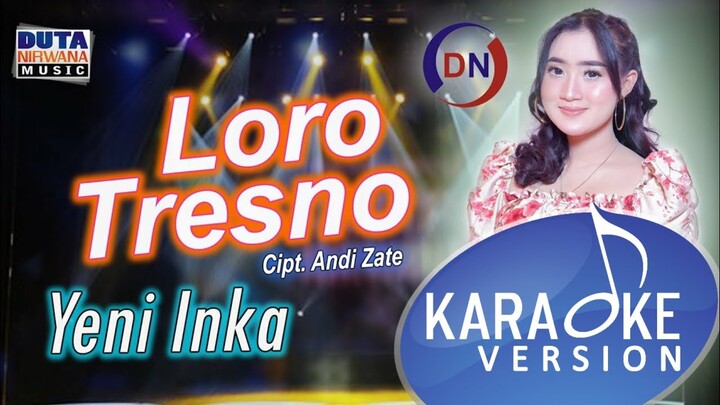 Yeni Inka - Loro Tresno (OFFICIAL KARAOKE VERSION)
