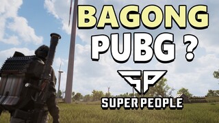 SUPER PEOPLE | PARANG PUBG AH (TAGALOG)