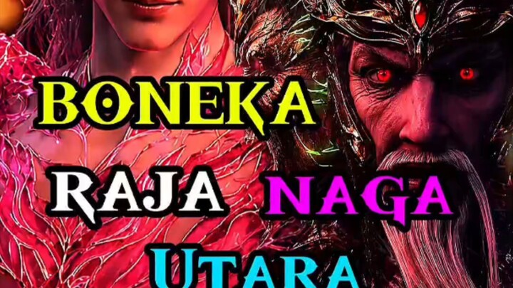 BONEKA RAJA NAGA UTARA DOU SHENG BINTANG 5 ⭐