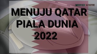 MENUJU QATAR PIALA DUNIA 2022