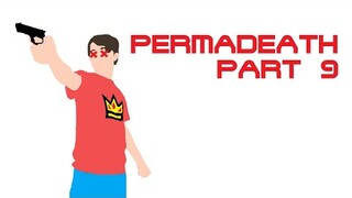 Permadeath Part 9