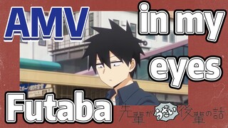 [My Sanpei is Annoying  AMV] Futaba in my eyes