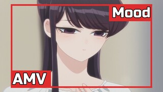 「AMV」Komi-san wa, Comyushou desu | Mood