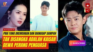 Pria yang dremehkan dan dianggap sampah tak disangka adalah kaisar dewa perang yang berkuasa.