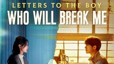 Surat cinta terakhir dari masa lalu - Letters to the Boy Who Will Break Me