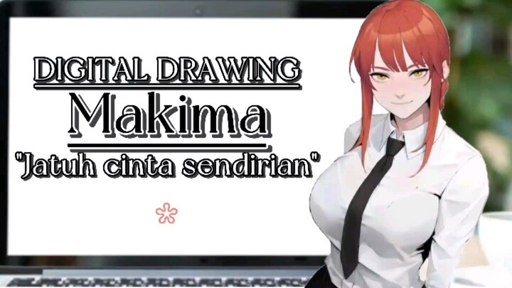 "Jatuh cinta sendirian". Digital drawing Makima (Chainsaw man).