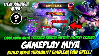 GAMEPLAY MIYA BANTAI MYTHIC❗ CARA MAIN MIYA TERBARU + BUILD MIYA TERSAKIT❗ TUTORIAL MIYA TOP GLOBAL