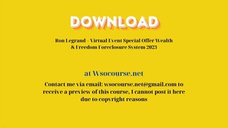 Ron Legrand – Virtual Event Special Offer Wealth & Freedom Foreclosure System 2023 – Free Download