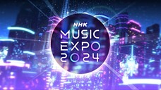 NHK Music Expo 2024 [2024.08.22]