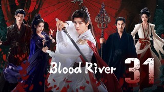 🇨🇳𝔼ℙ𝕊 31 | 𝗕𝗥: ɮʟօ0ɖ ʀɨʋεʀ (2𝗢25)[EngSub]