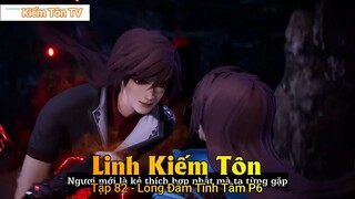 Linh Kiếm Tôn Tập 82 - Long Đàm Tĩnh Tâm P6