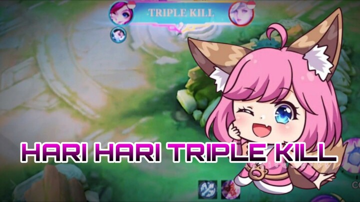 HARI HARI TRIPLE KILL