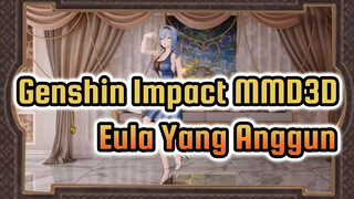 Genshin Impact | [MMD/Eula] Bangsawan Harus Anggun