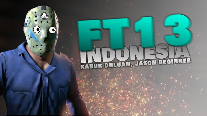 FRIDAY The 13th INDONESIA - Kabur Duluan, Jason Beginner