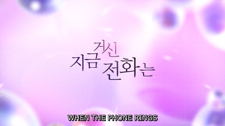 When the Phone Rings Episode 2_Indo Sub