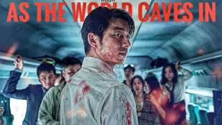 Train To Busan | As The World Caves In