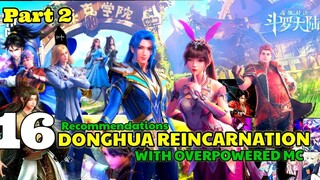 16 CULTIVATION DONGHUA (Chinese Anime) REINCARNATION WITH OVERPOWERED MC YOU MUST WATCH!!! | PART 2