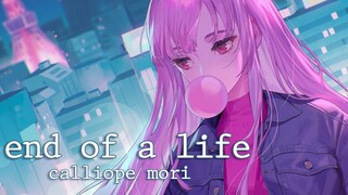 [Hololive Vietsub Original Song] End Of A Life-Calliope Mori