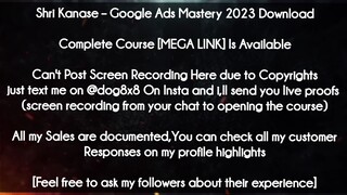 Shri Kanase  course - Google Ads Mastery 2023 Download