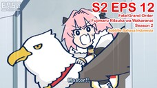 FGO Fujimaru Ritsuka wa Wakaranai Season 2 - Episode 12 - Subtitle Indonesia