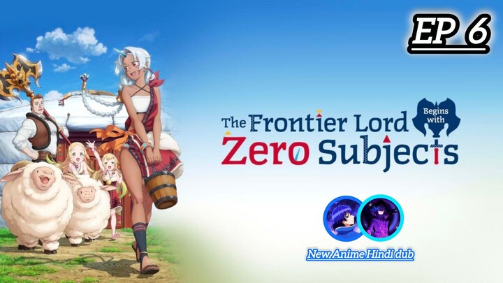 (New Anime) The Frontier Lord Begins with Zero Subjects Episode 6 Hindi dub