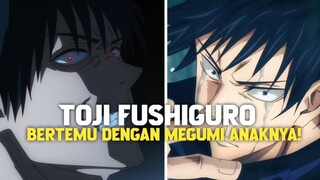 INILAH YANG AKAN TERJADI JIKA TOJI BERTEMU DENGAN MEGUMI ANAKNYA!