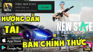 Hướng dẫn tải PUBG NEW STATE chính thức trên CH Play, App Store | StarBoyVN Gaming