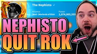 Nephisto Quit ROK [with more drama coming soon...] Rise of Kingdoms