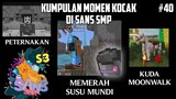 Kumpulan MOMEN KOCAK di SANS SMP S3 !! Part 40