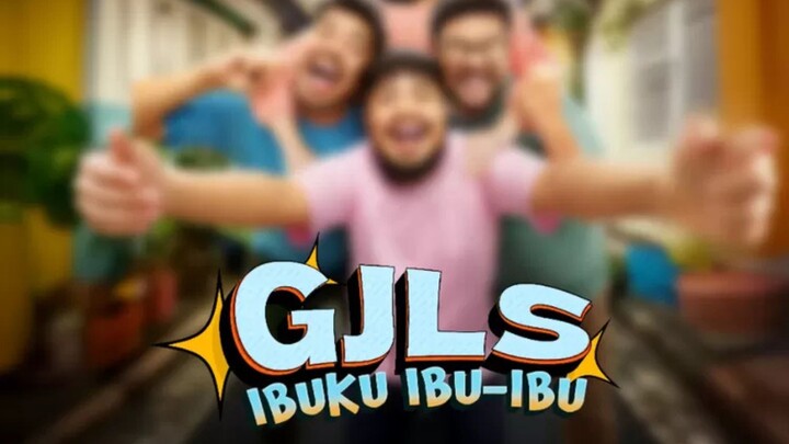 GJLS: IBUKU IBU-IBU (2025) (Indo)