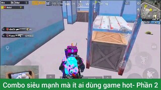 Combo siêu mạnh mà ít ai dùng game hot #2