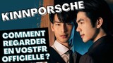 Où et Comment voir KinnPorsche en VOSTFR officielle ? Des sous-titres français sur iQIYI et WeTV